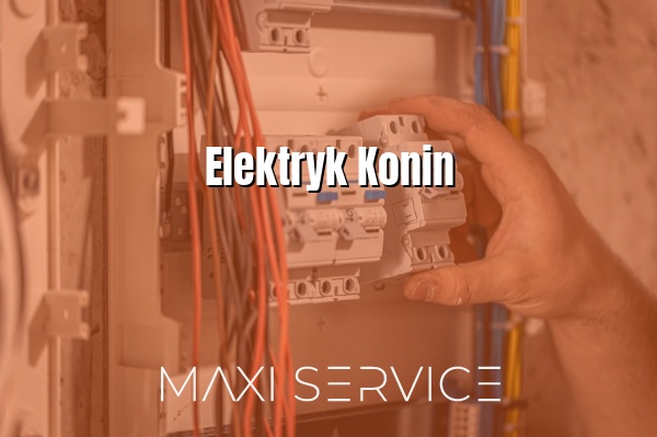 Elektryk Konin - Maxi Service