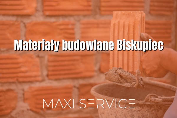 Materiały budowlane Biskupiec - Maxi Service