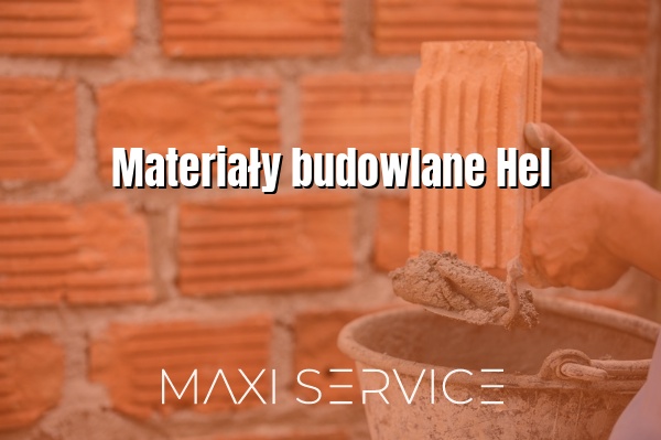 Materiały budowlane Hel - Maxi Service
