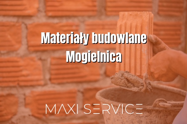 Materiały budowlane Mogielnica - Maxi Service