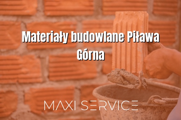 Materiały budowlane Piława Górna - Maxi Service