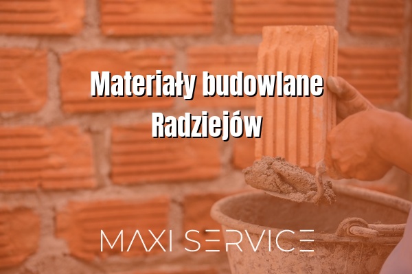 Materiały budowlane Radziejów - Maxi Service