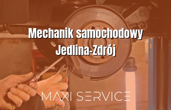 Mechanik samochodowy Jedlina-Zdrój - Maxi Service