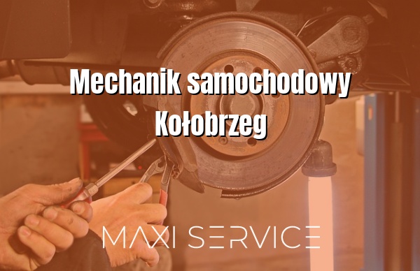 Mechanik samochodowy Kołobrzeg - Maxi Service