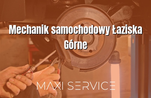 Mechanik samochodowy Łaziska Górne - Maxi Service