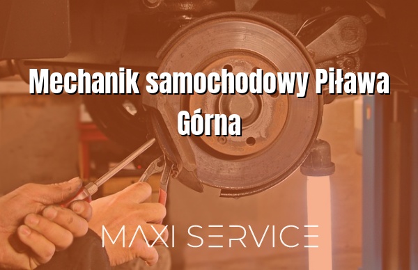 Mechanik samochodowy Piława Górna - Maxi Service