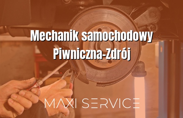 Mechanik samochodowy Piwniczna-Zdrój - Maxi Service