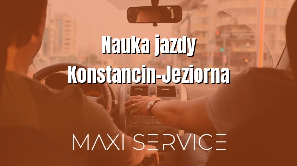 Nauka jazdy Konstancin-Jeziorna - Maxi Service