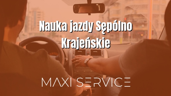 Nauka jazdy Sępólno Krajeńskie - Maxi Service