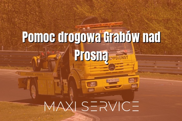 Pomoc drogowa Grabów nad Prosną - Maxi Service