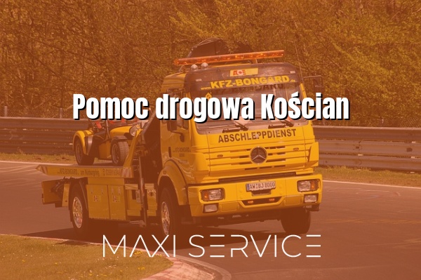 Pomoc drogowa Kościan - Maxi Service