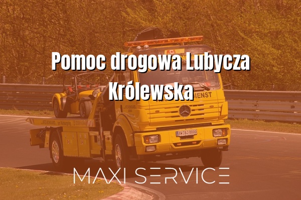 Pomoc drogowa Lubycza Królewska - Maxi Service