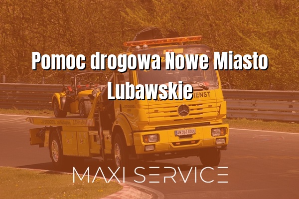 Pomoc drogowa Nowe Miasto Lubawskie - Maxi Service