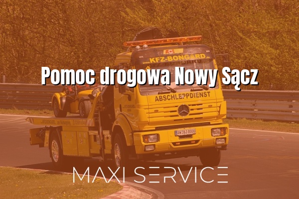 Pomoc drogowa Nowy Sącz - Maxi Service