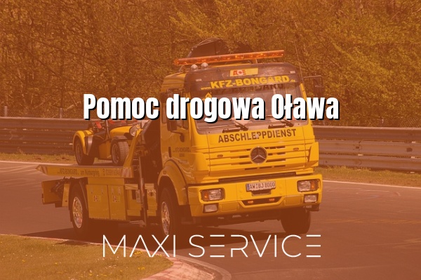 Pomoc drogowa Oława - Maxi Service