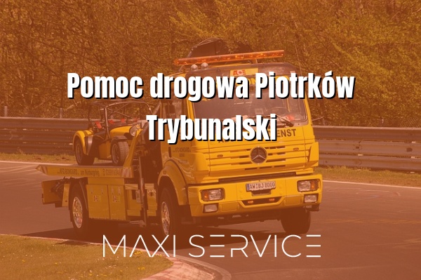 Pomoc drogowa Piotrków Trybunalski - Maxi Service