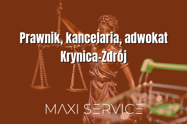 Prawnik, kancelaria, adwokat Krynica-Zdrój - Maxi Service