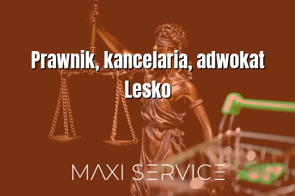 Prawnik, kancelaria, adwokat Lesko - Maxi Service