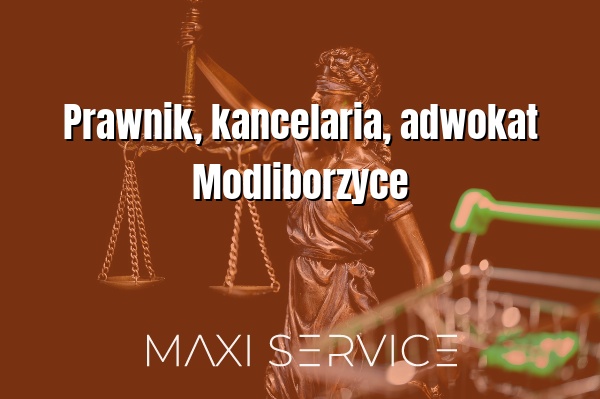 Prawnik, kancelaria, adwokat Modliborzyce - Maxi Service