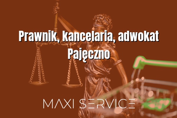 Prawnik, kancelaria, adwokat Pajęczno - Maxi Service