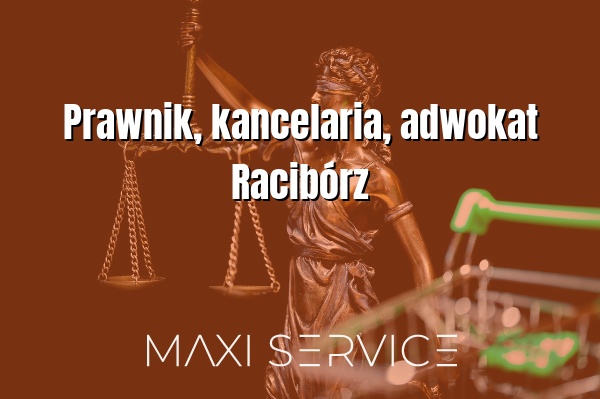 Prawnik, kancelaria, adwokat Racibórz - Maxi Service