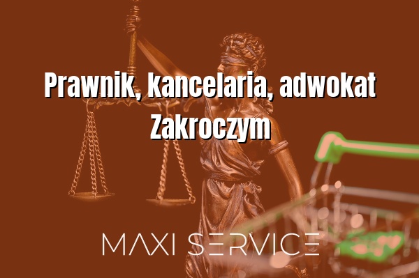 Prawnik, kancelaria, adwokat Zakroczym - Maxi Service