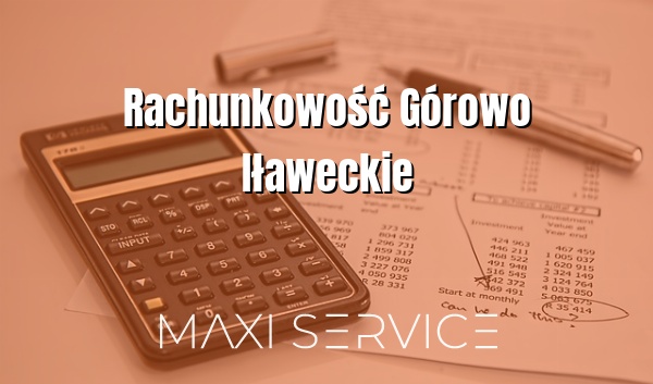Rachunkowość Górowo Iławeckie - Maxi Service