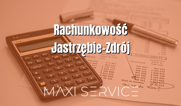 Rachunkowość Jastrzębie-Zdrój - Maxi Service