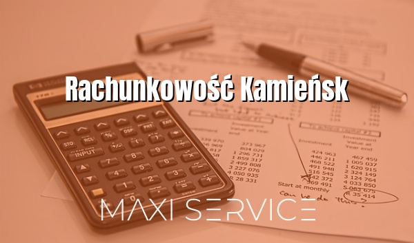 Rachunkowość Kamieńsk - Maxi Service