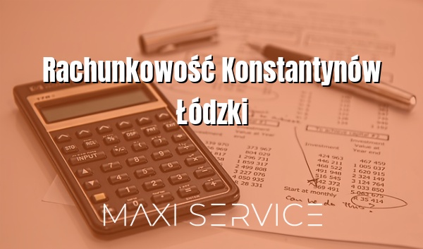 Rachunkowość Konstantynów Łódzki - Maxi Service