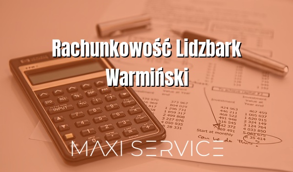 Rachunkowość Lidzbark Warmiński - Maxi Service