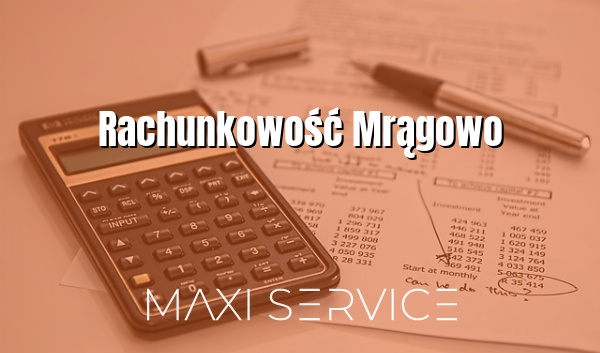 Rachunkowość Mrągowo - Maxi Service