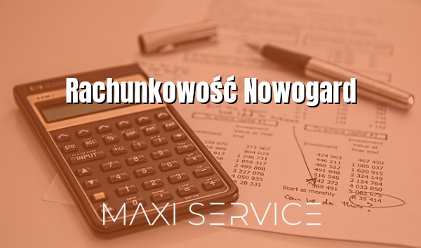 Rachunkowość Nowogard - Maxi Service