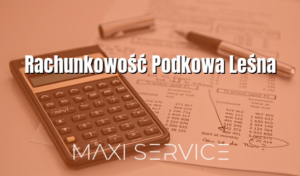 Rachunkowość Podkowa Leśna - Maxi Service