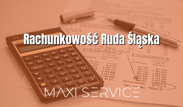 Rachunkowość Ruda Śląska - Maxi Service