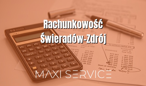 Rachunkowość Świeradów-Zdrój - Maxi Service