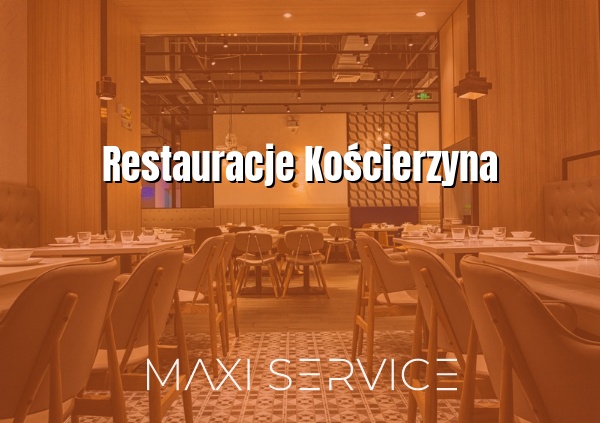 Restauracje Kościerzyna - Maxi Service