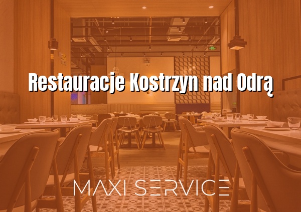 Restauracje Kostrzyn nad Odrą - Maxi Service