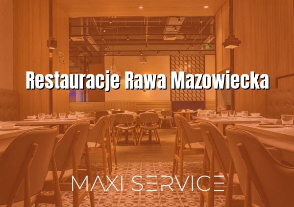 Restauracje Rawa Mazowiecka - Maxi Service