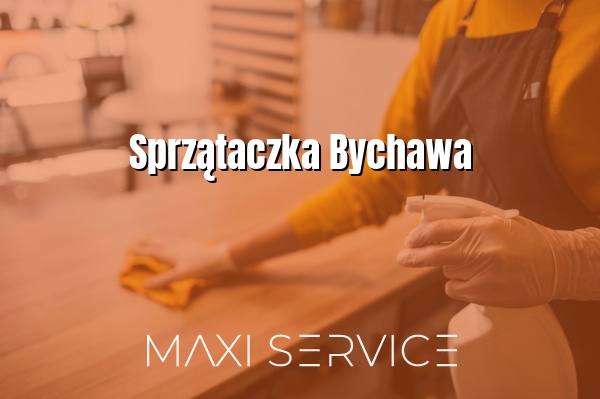 Sprzątaczka Bychawa - Maxi Service