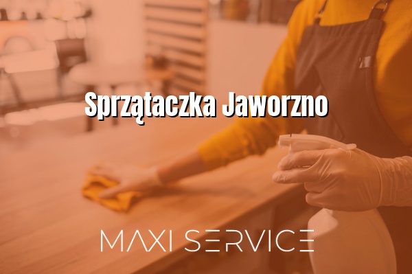 Sprzątaczka Jaworzno - Maxi Service