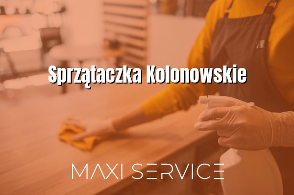 Sprzątaczka Kolonowskie - Maxi Service