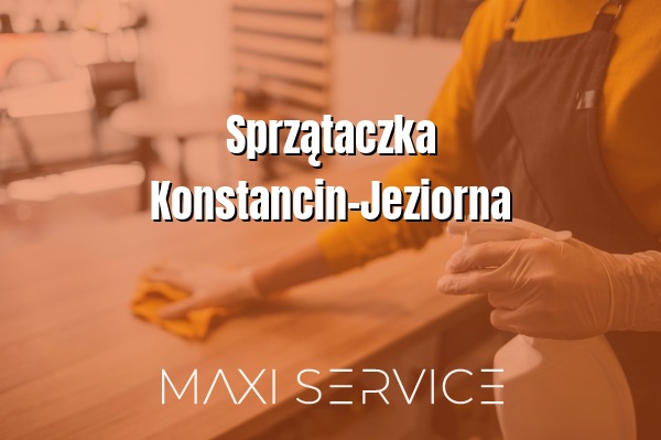 Sprzątaczka Konstancin-Jeziorna - Maxi Service