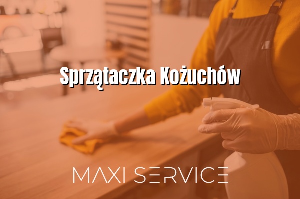 Sprzątaczka Kożuchów - Maxi Service