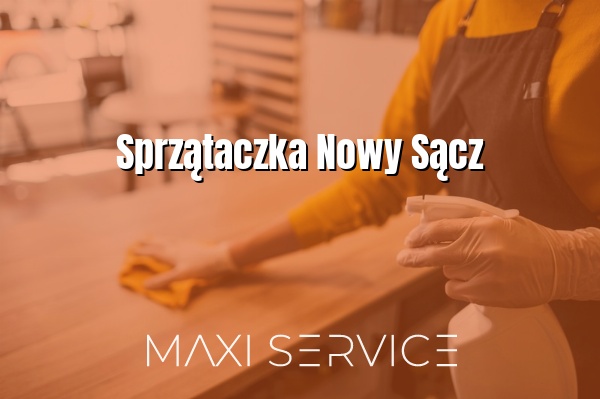 Sprzątaczka Nowy Sącz - Maxi Service