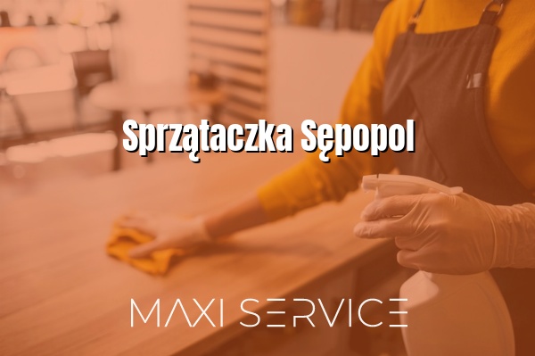 Sprzątaczka Sępopol - Maxi Service