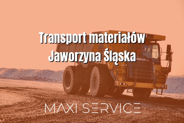 Transport materiałów Jaworzyna Śląska - Maxi Service