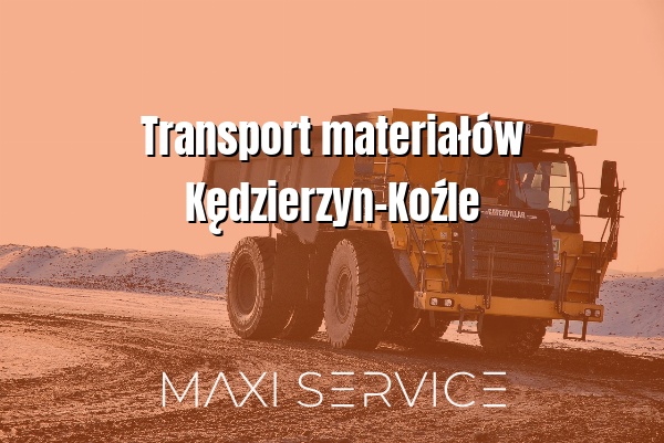 Transport materiałów Kędzierzyn-Koźle - Maxi Service