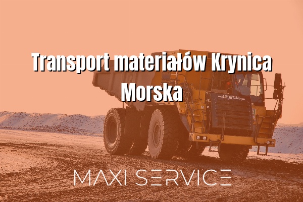 Transport materiałów Krynica Morska - Maxi Service