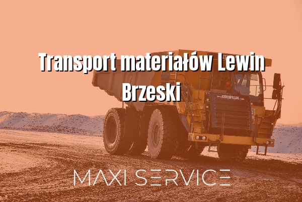 Transport materiałów Lewin Brzeski - Maxi Service